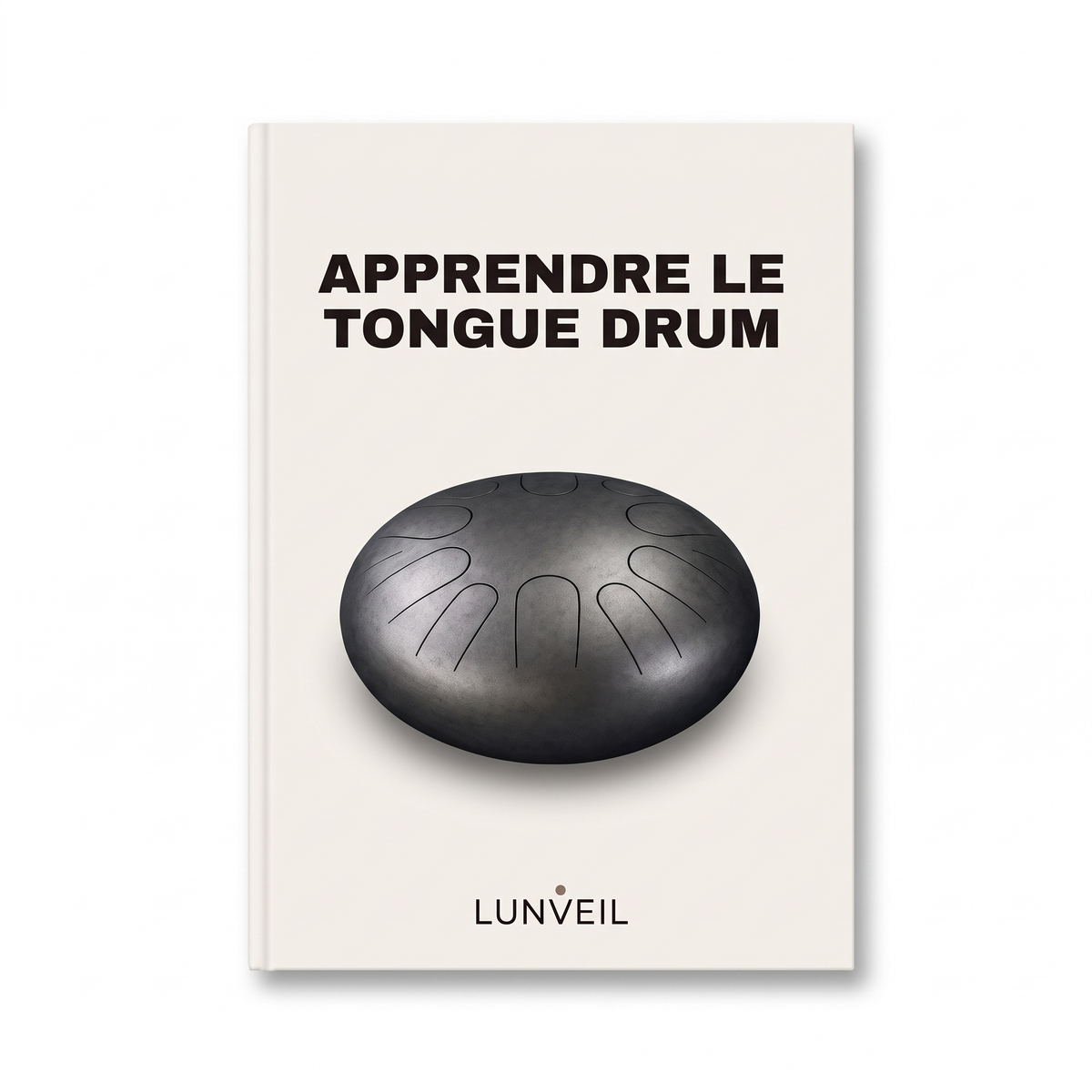 Méthode Lunveil – Apprendre le tongue drum, couverture du livre numérique